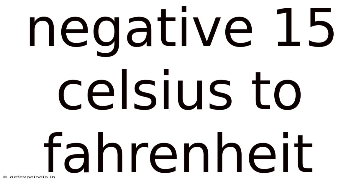Negative 15 Celsius To Fahrenheit