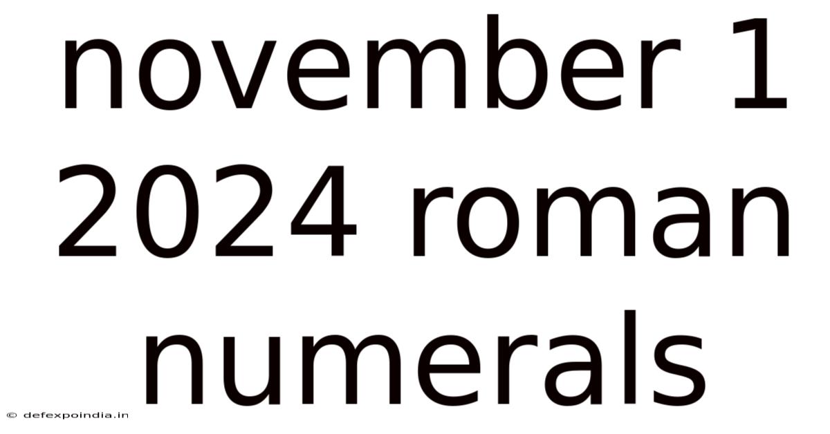 November 1 2024 Roman Numerals
