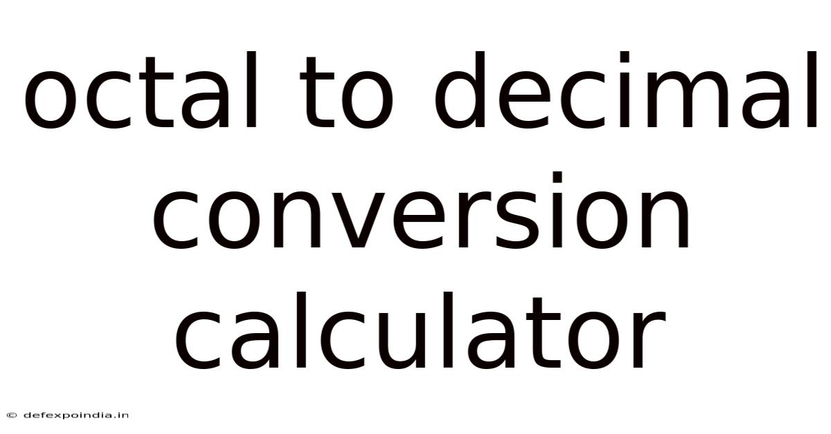 Octal To Decimal Conversion Calculator