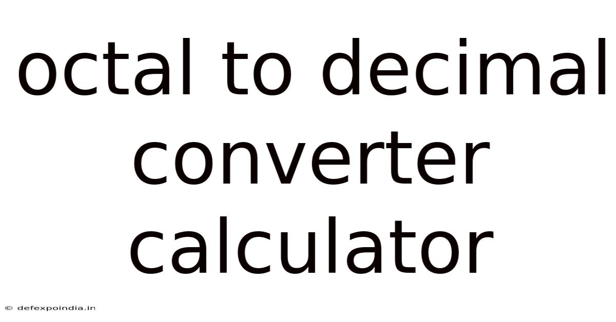 Octal To Decimal Converter Calculator