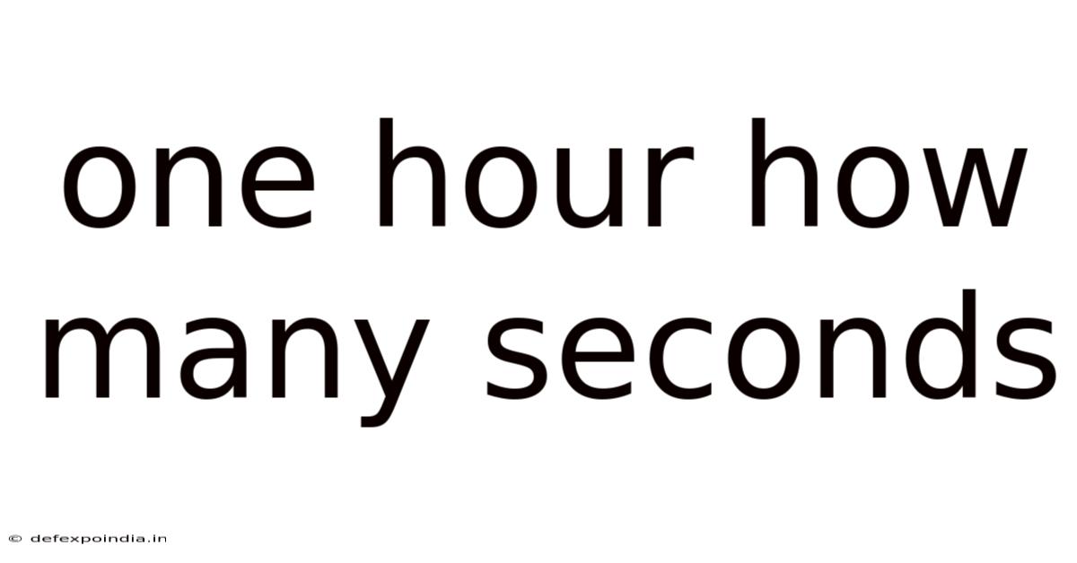 One Hour How Many Seconds