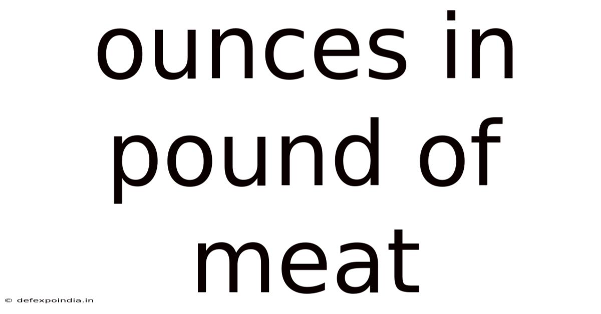 Ounces In Pound Of Meat