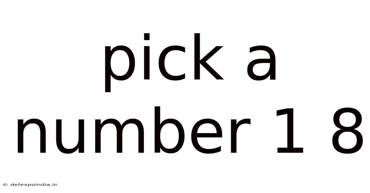 Pick A Number 1 8