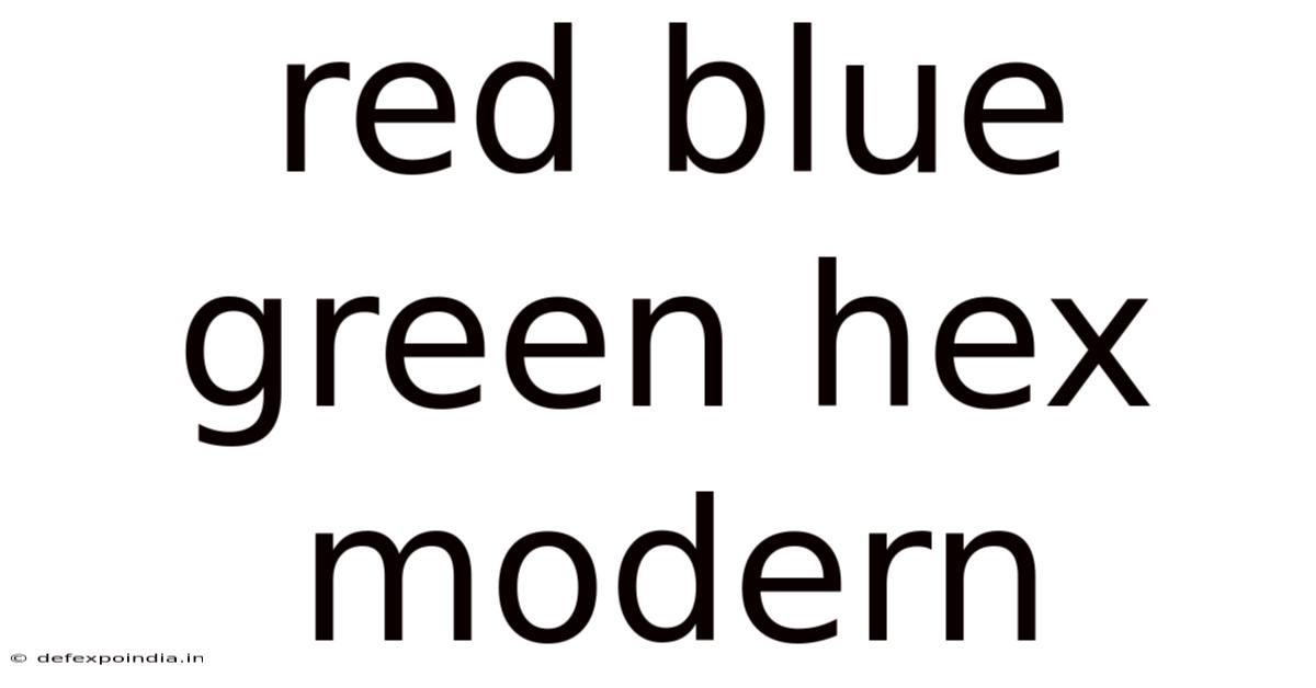 Red Blue Green Hex Modern