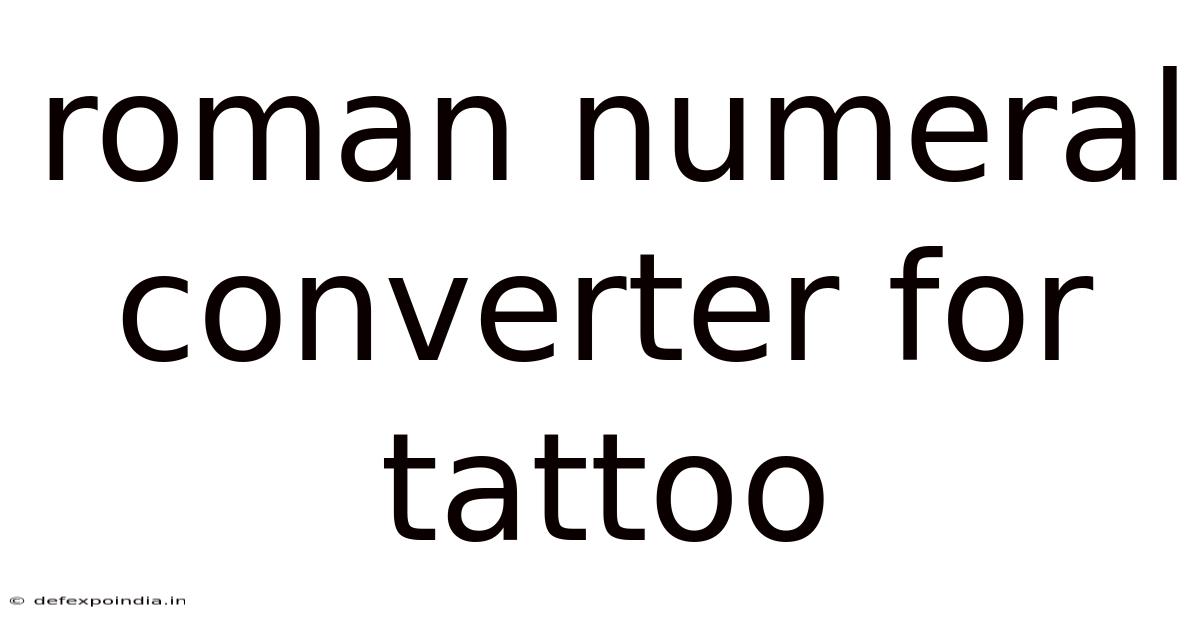 Roman Numeral Converter For Tattoo