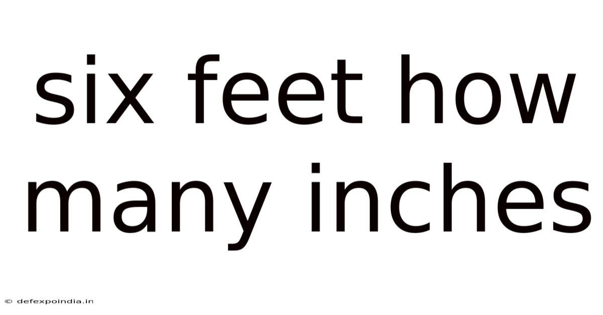 Six Feet How Many Inches