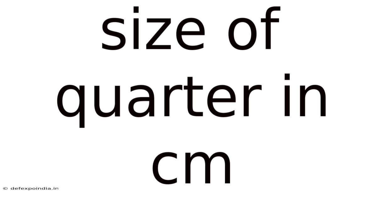 Size Of Quarter In Cm