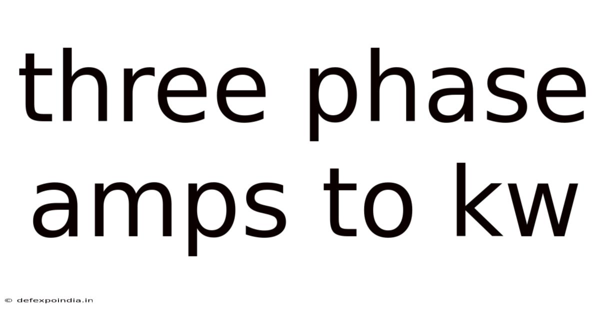 Three Phase Amps To Kw