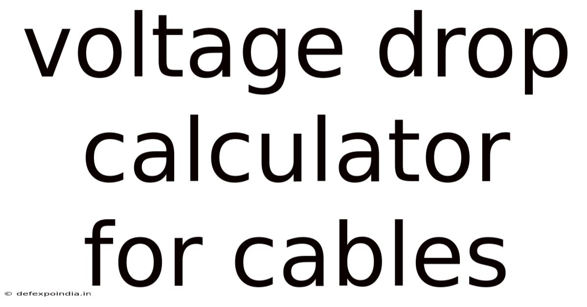 Voltage Drop Calculator For Cables