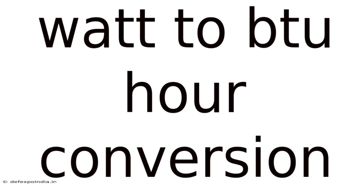 Watt To Btu Hour Conversion