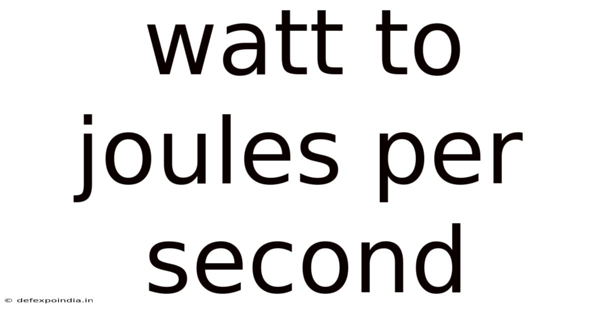 Watt To Joules Per Second