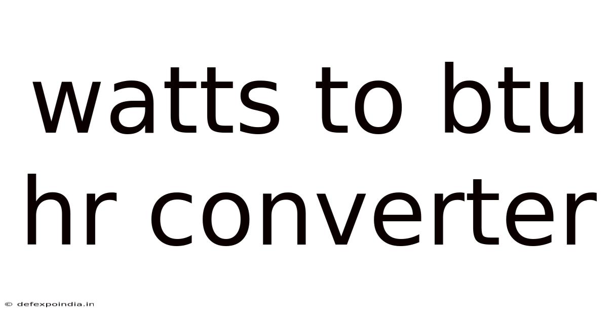 Watts To Btu Hr Converter