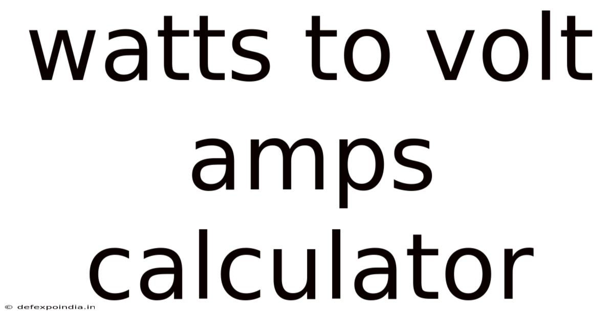 Watts To Volt Amps Calculator