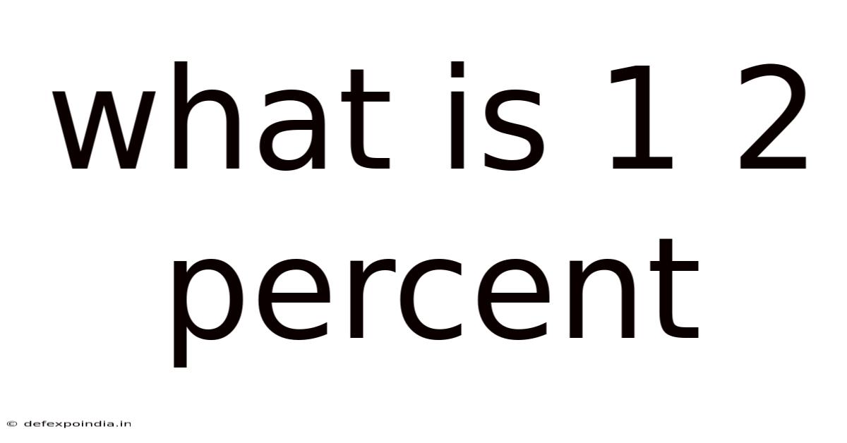 What Is 1 2 Percent