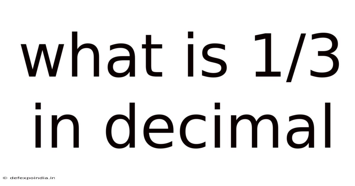 What Is 1/3 In Decimal