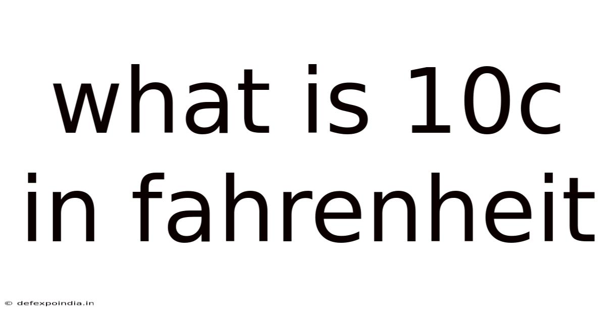 What Is 10c In Fahrenheit