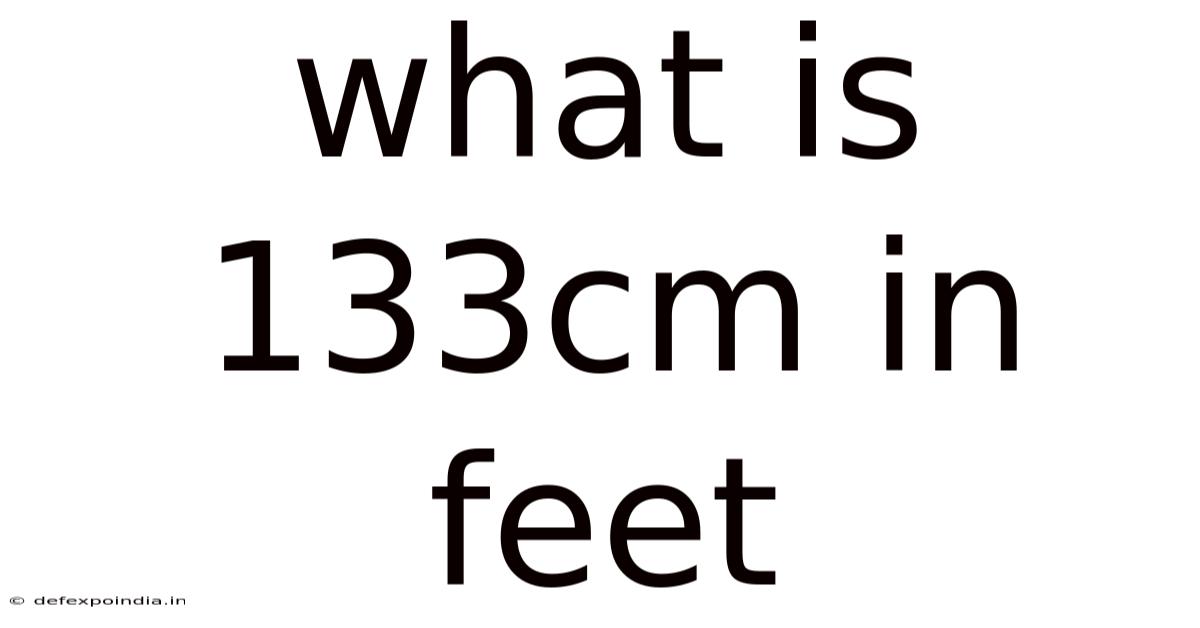 What Is 133cm In Feet