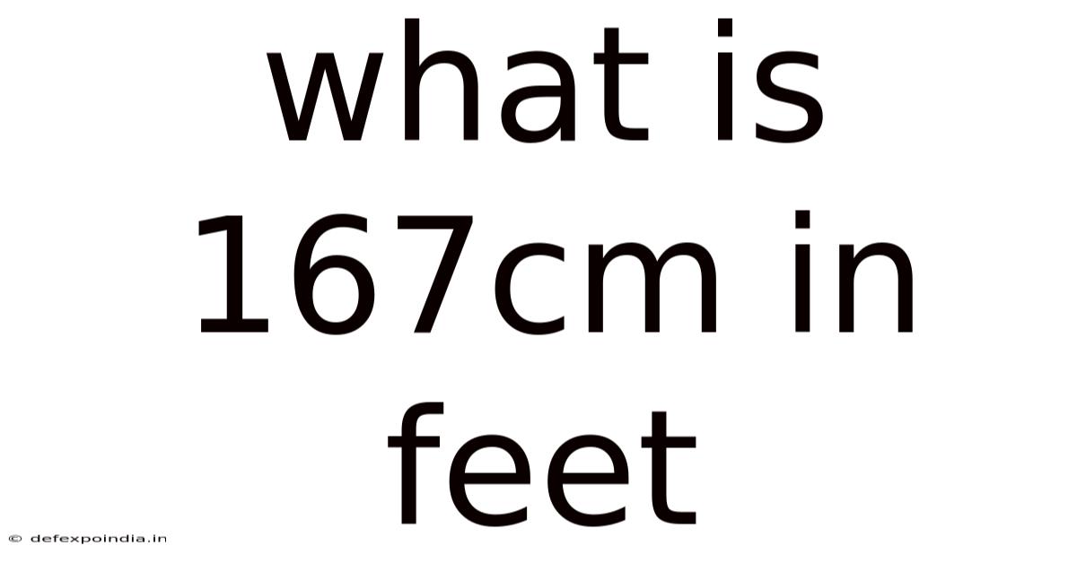 What Is 167cm In Feet