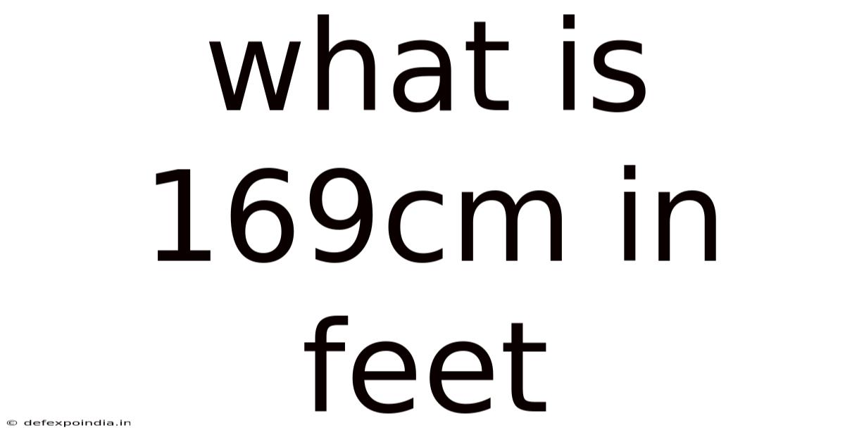 What Is 169cm In Feet