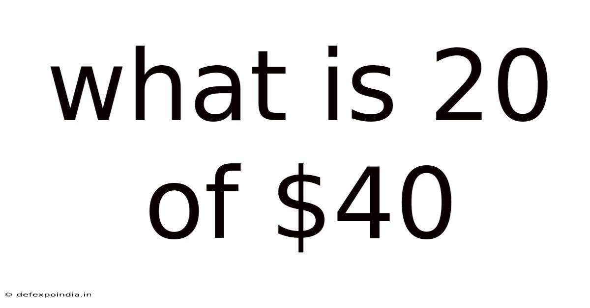 What Is 20 Of $40