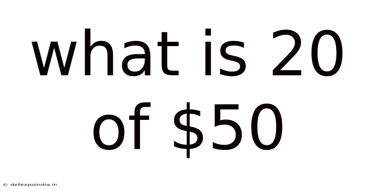 What Is 20 Of $50