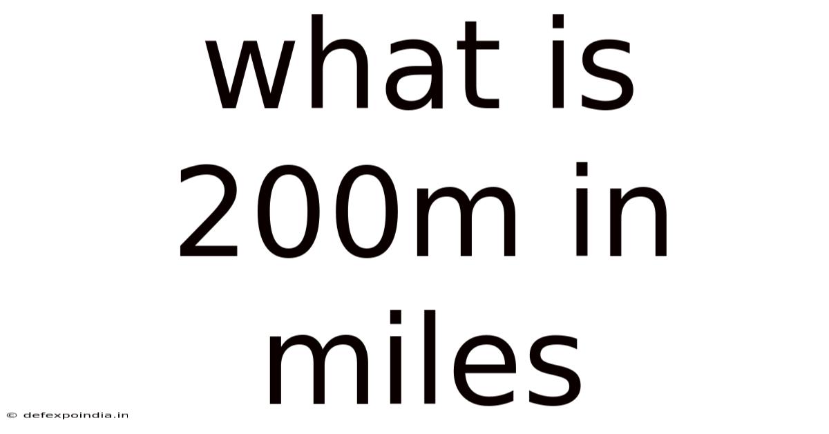 What Is 200m In Miles