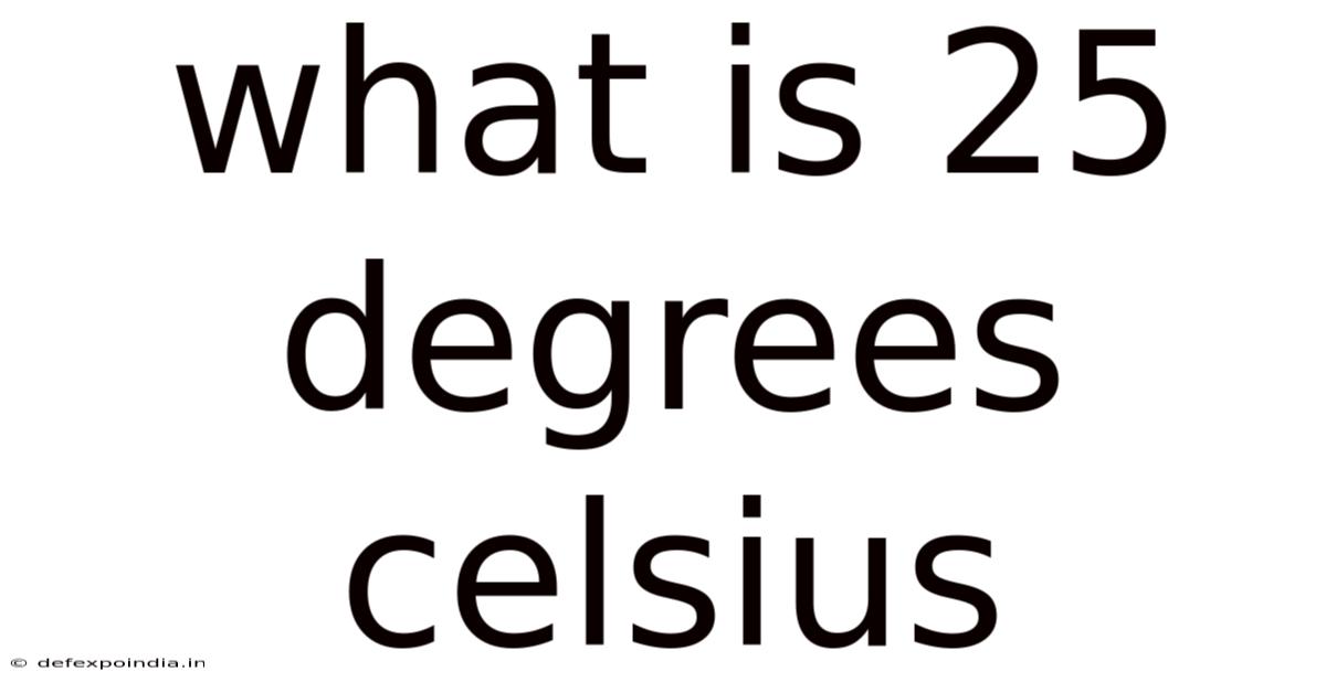 What Is 25 Degrees Celsius