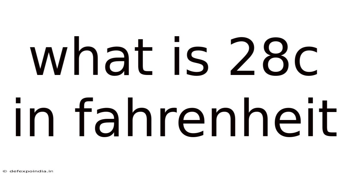 What Is 28c In Fahrenheit