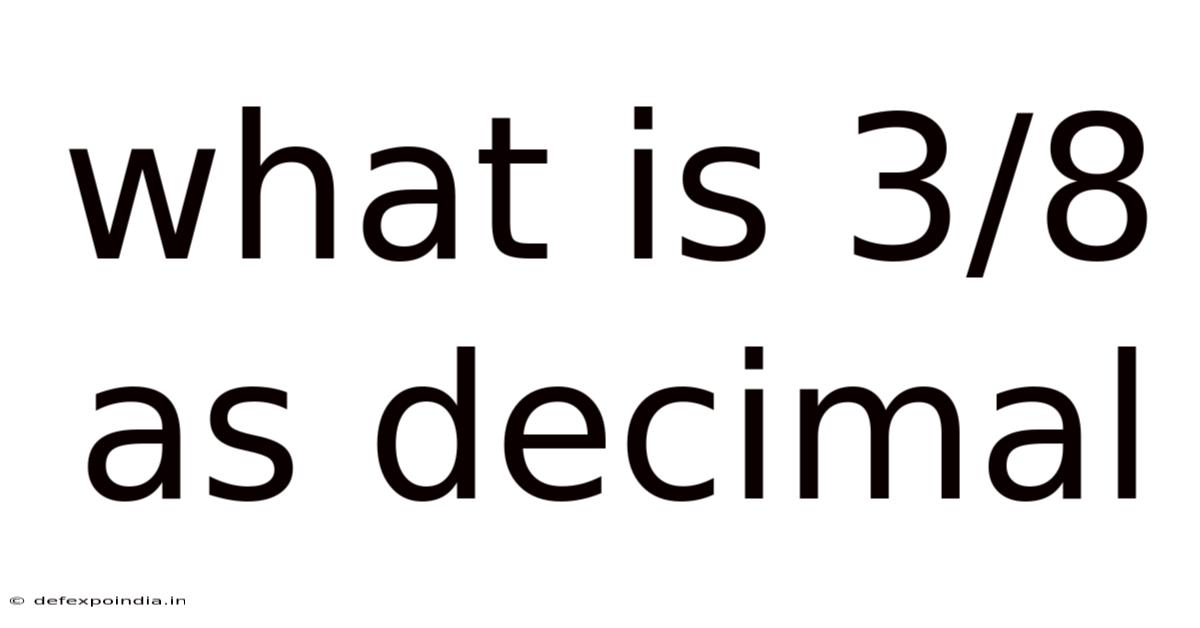 What Is 3/8 As Decimal