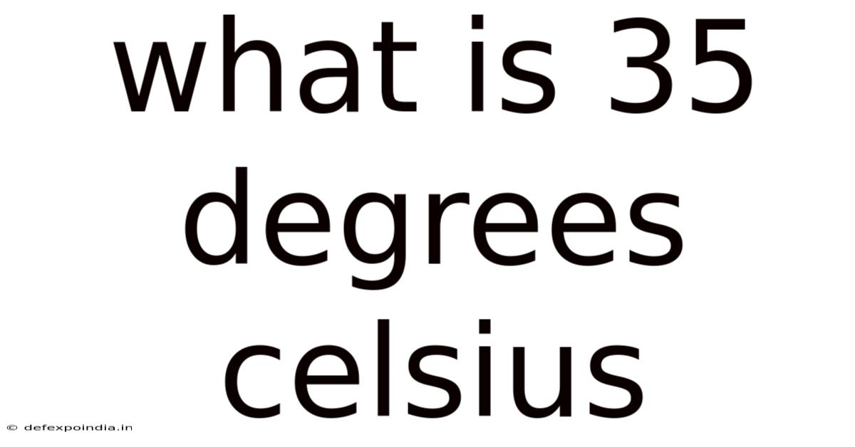 What Is 35 Degrees Celsius