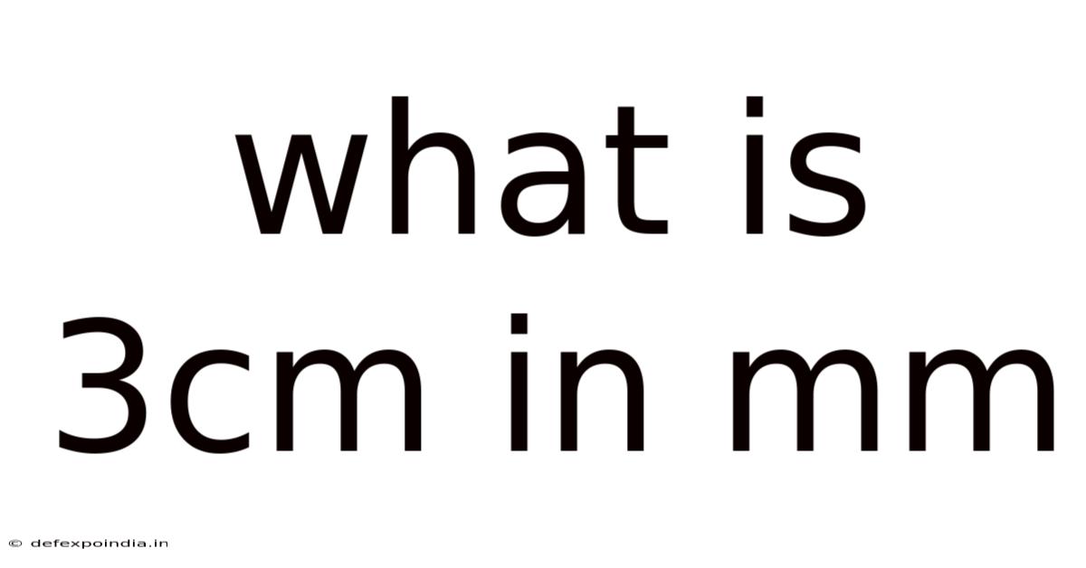 What Is 3cm In Mm
