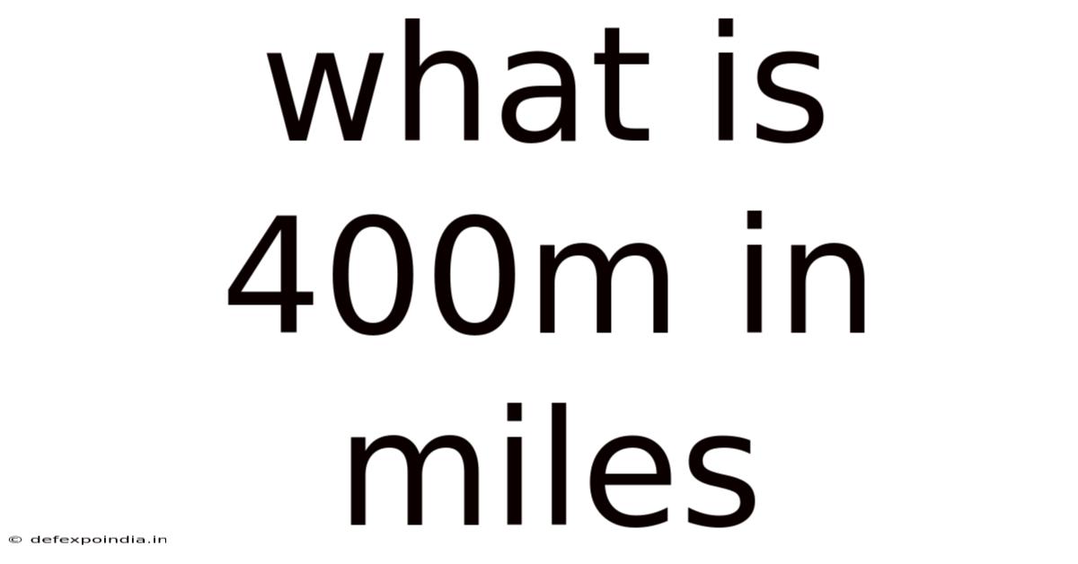 What Is 400m In Miles