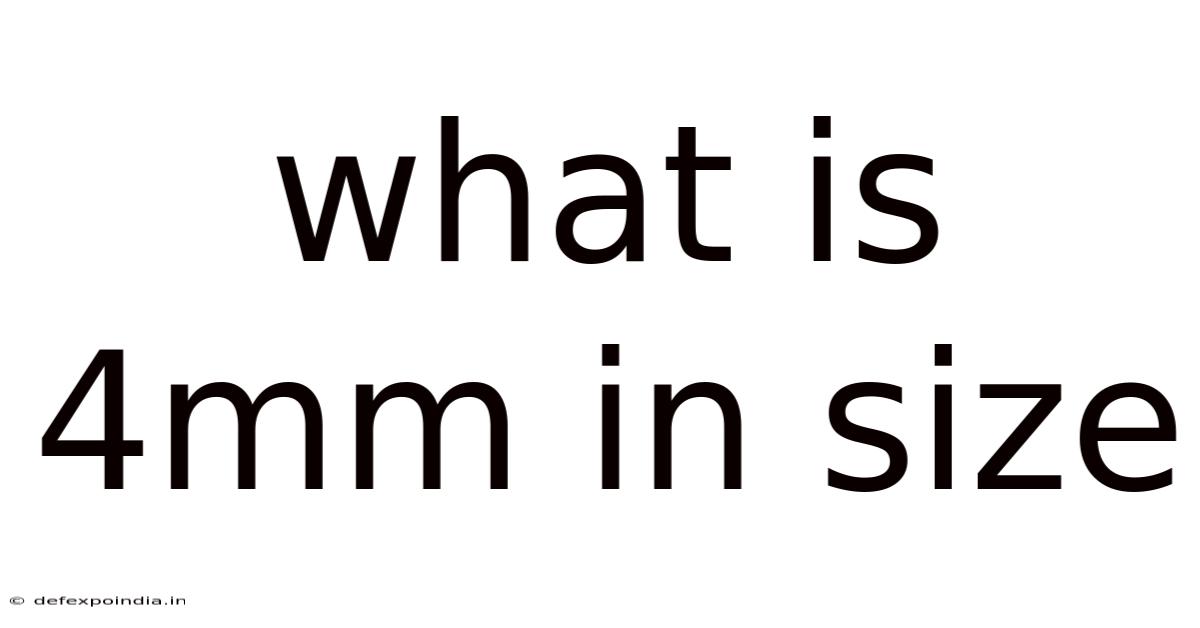 What Is 4mm In Size