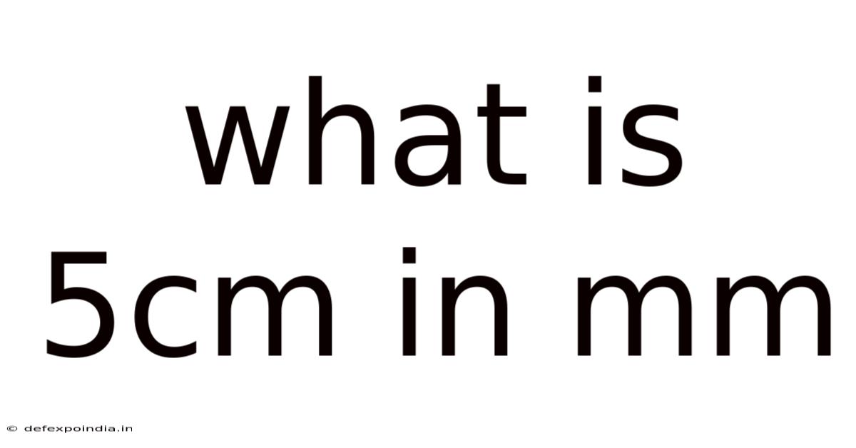 What Is 5cm In Mm