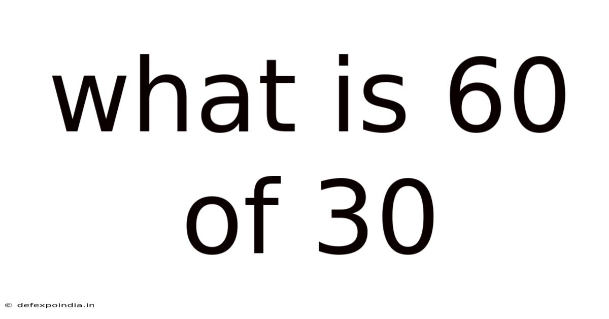 What Is 60 Of 30
