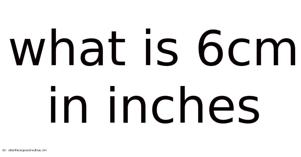 What Is 6cm In Inches