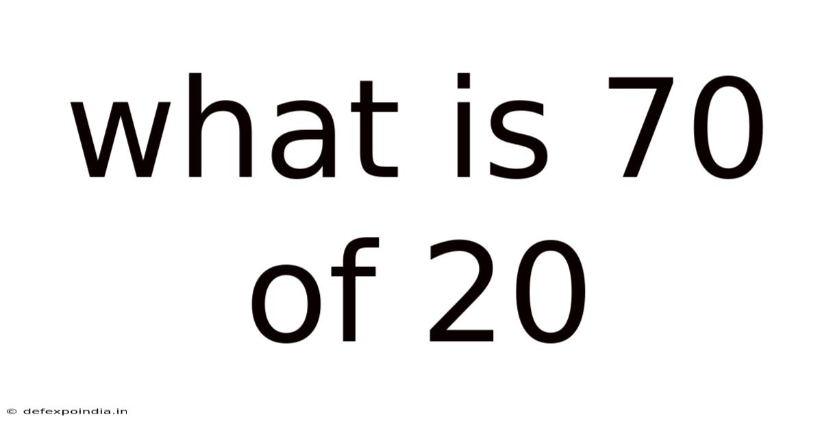 What Is 70 Of 20