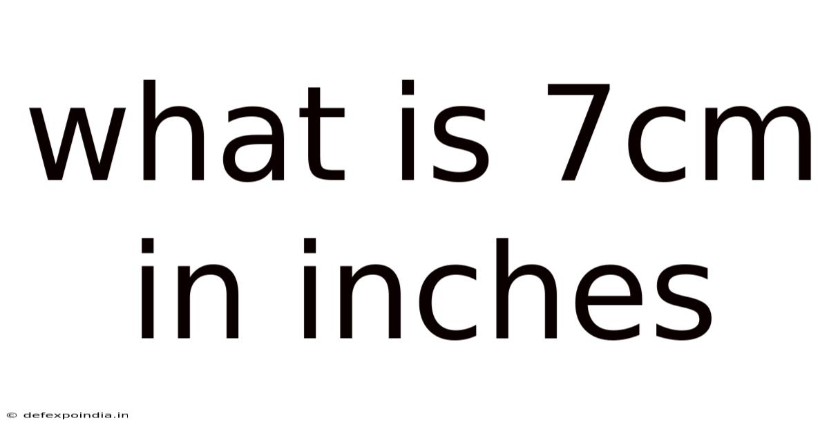 What Is 7cm In Inches
