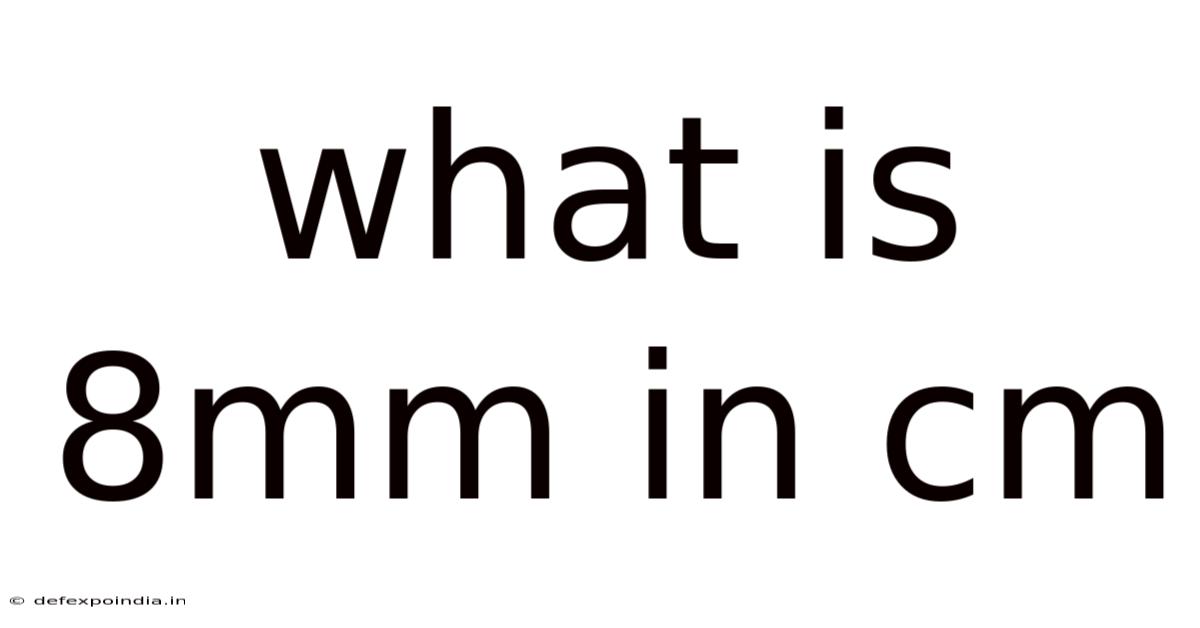What Is 8mm In Cm