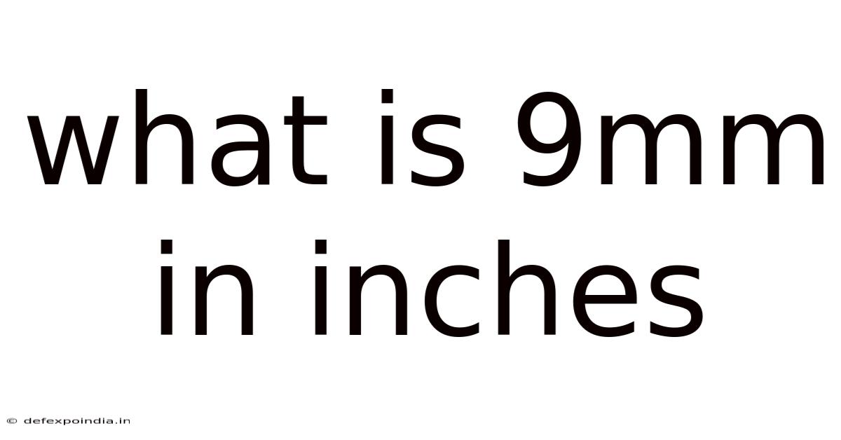 What Is 9mm In Inches