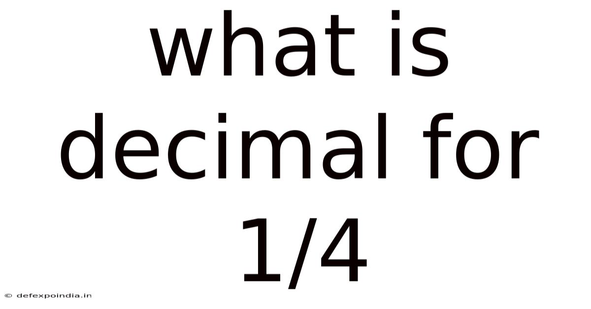What Is Decimal For 1/4