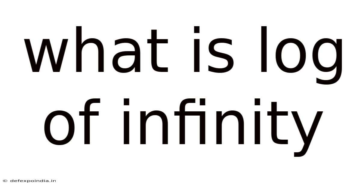What Is Log Of Infinity