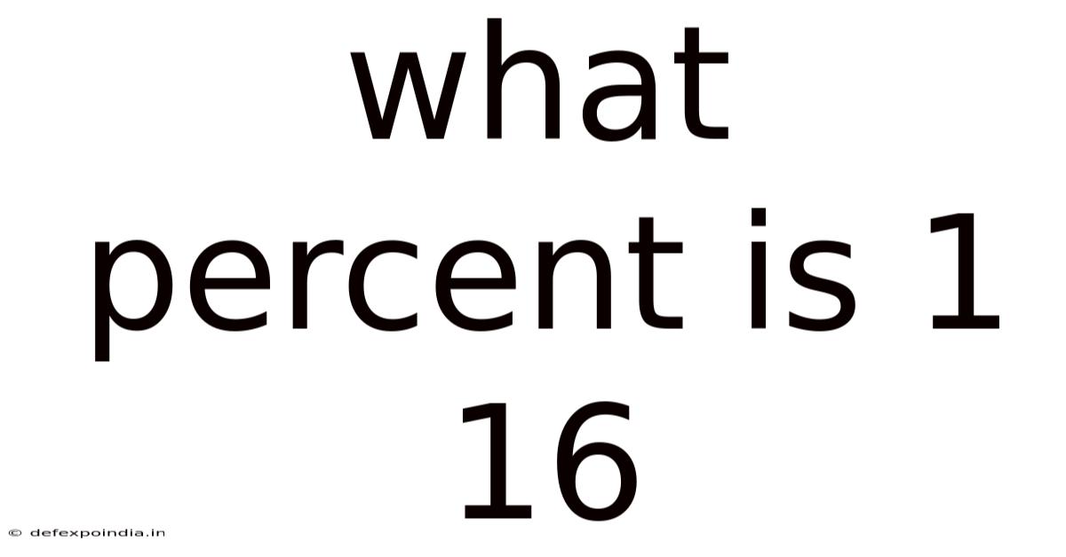 What Percent Is 1 16