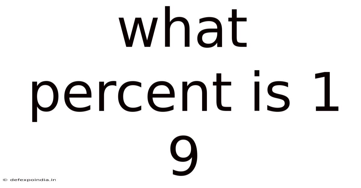 What Percent Is 1 9