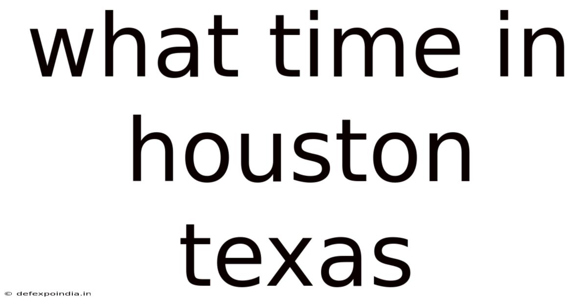 What Time In Houston Texas