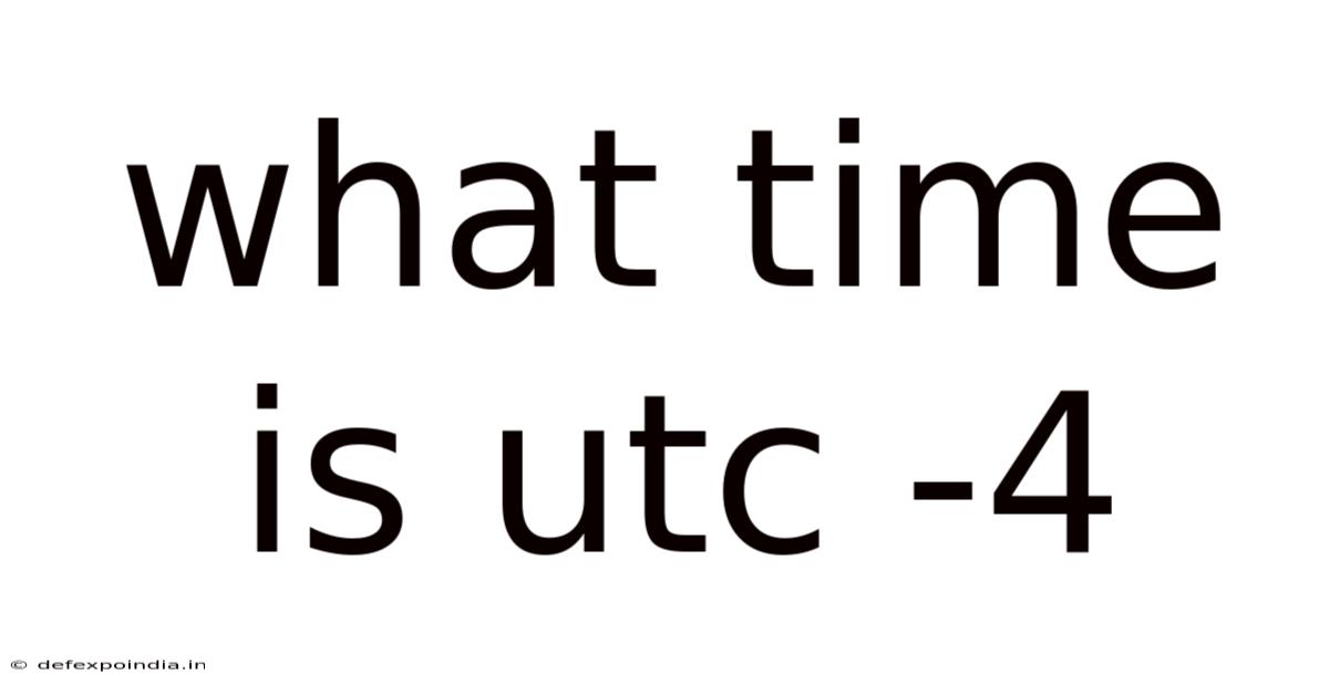 What Time Is Utc -4