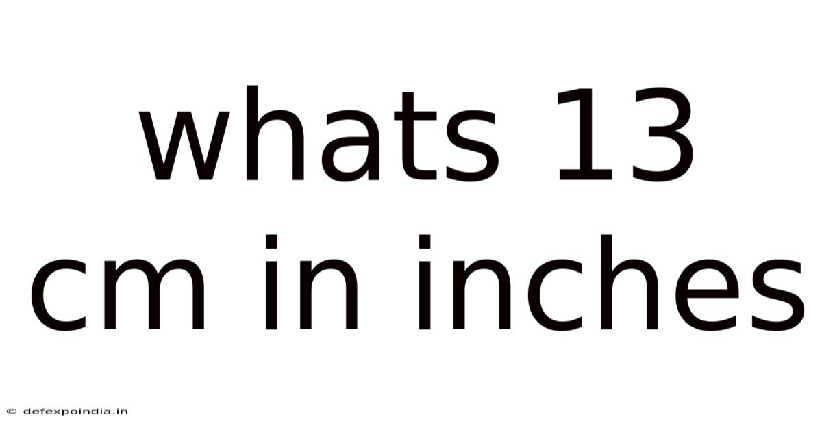 Whats 13 Cm In Inches