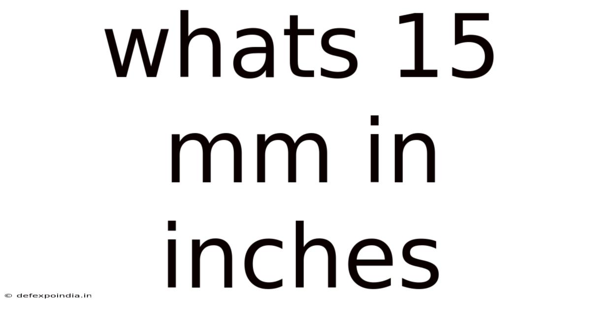 Whats 15 Mm In Inches