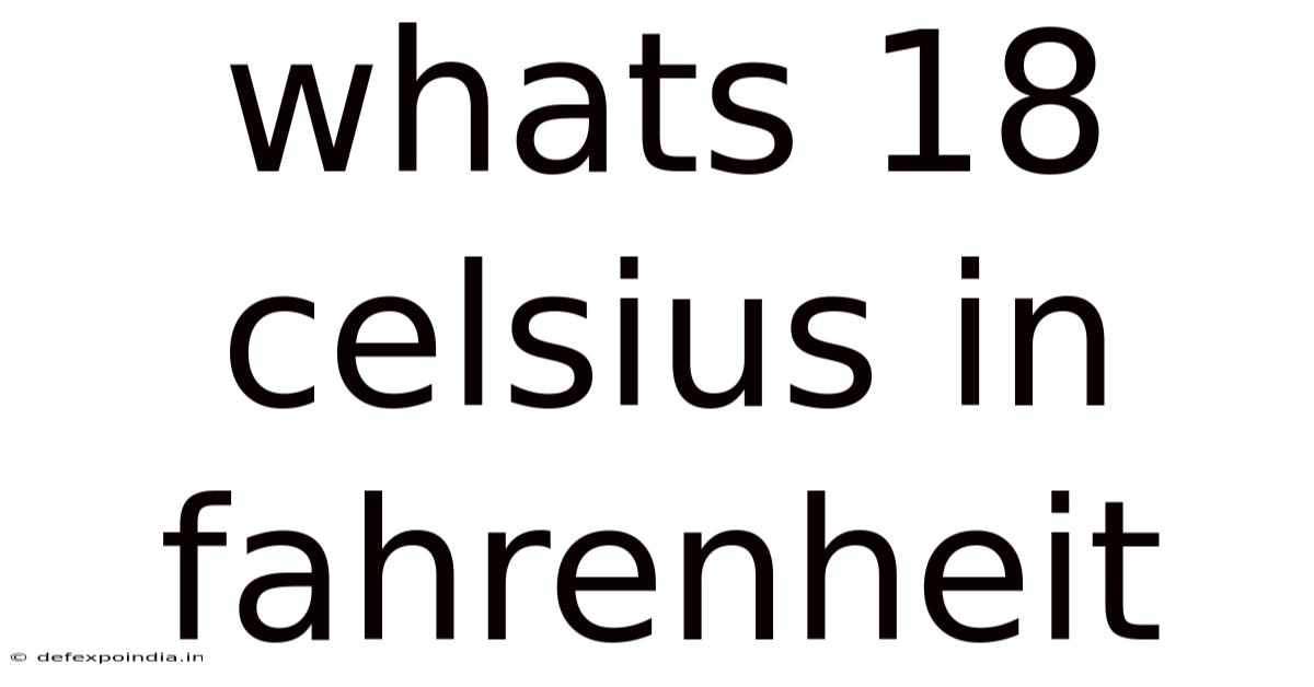 Whats 18 Celsius In Fahrenheit