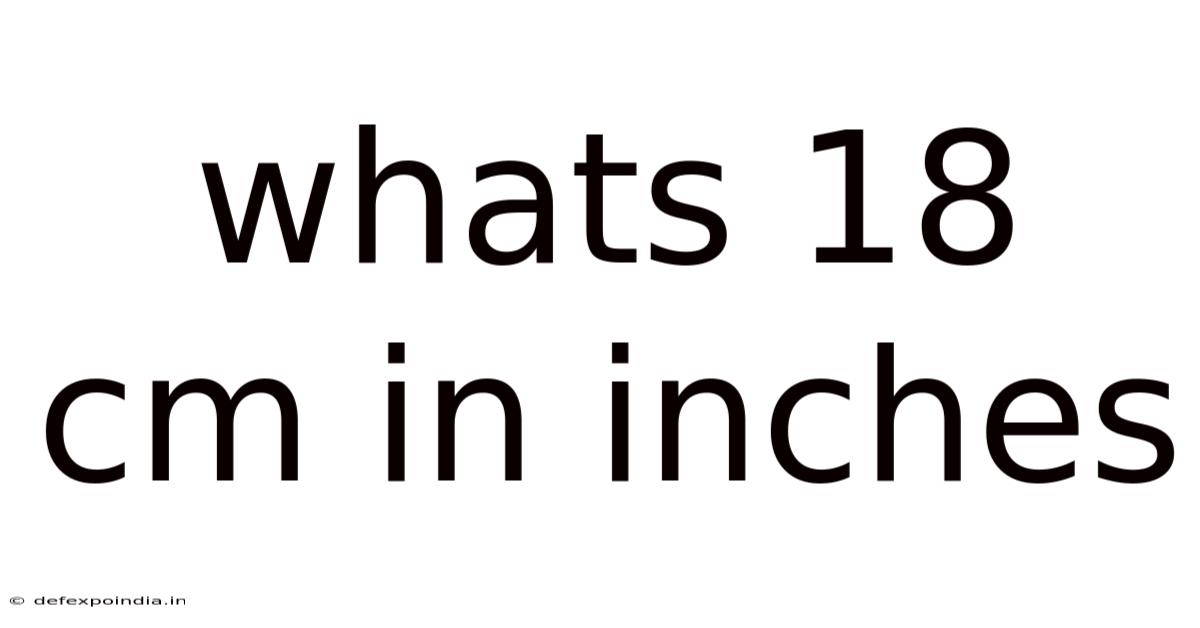 Whats 18 Cm In Inches